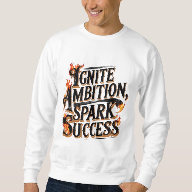 Ignite Ambition, Spark Success Lång Ärmad Tröja (Framsida)