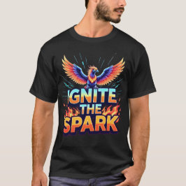 Ignite the Spark Phoenix Design T Shirt