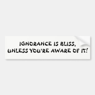 Ignorance Bliss om du inte är Medveten Fäst Cookie Bildekal
