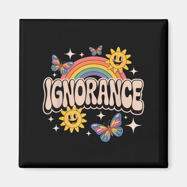 Ignorance Funny Retro Ironic Sarcastic Cute Memine Magnet (Framsidan)