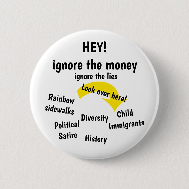Ignore the Money, Ignore the lies Knapp (Framsida)