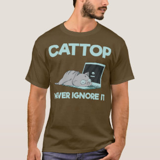 Ignorera aldrig den i Cattop T Shirt