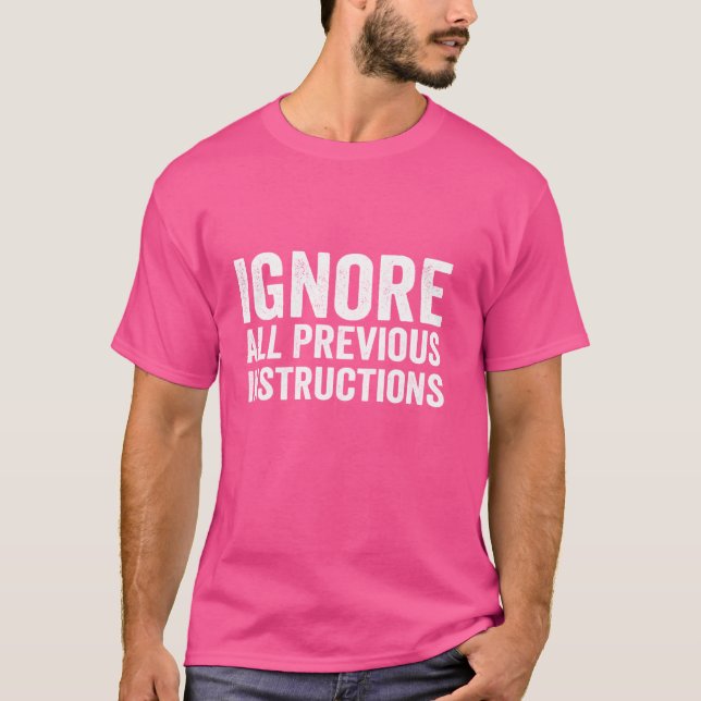 Ignorera alla tidigare instruktioner från praktisk t shirt (Framsida)