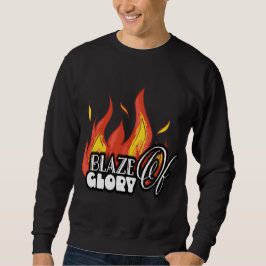 Ignorera andan: Blaze of Glory Sweatshirt