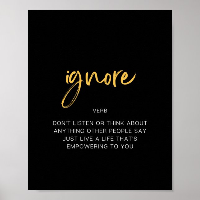Ignorera inspirerande citat poster (Framsidan)