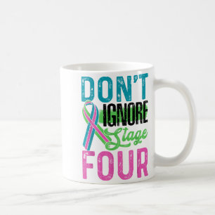 Ignorera inte Steg Fyra Metastaserande Bröstcancer Kaffemugg