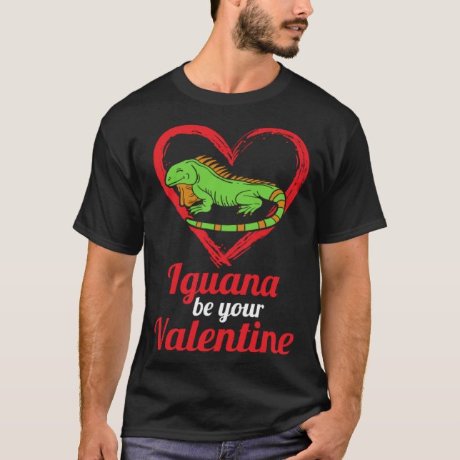 Iguana Be Your Valentine Lizard Love Animal Themed T Shirt (Framsida)