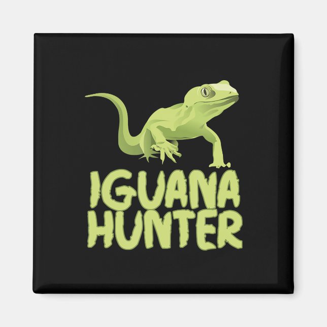 Iguana Hunter - Funny Iguana Reptile Lizard Pet Magnet (Framsidan)