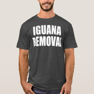 Iguana RemovalDESIGN PÅ BAK T Shirt