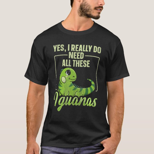Iguanidae Iguana Quote For An Iguana Pet T Shirt (Framsida)