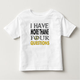 Ihave more than four querstions t shirt