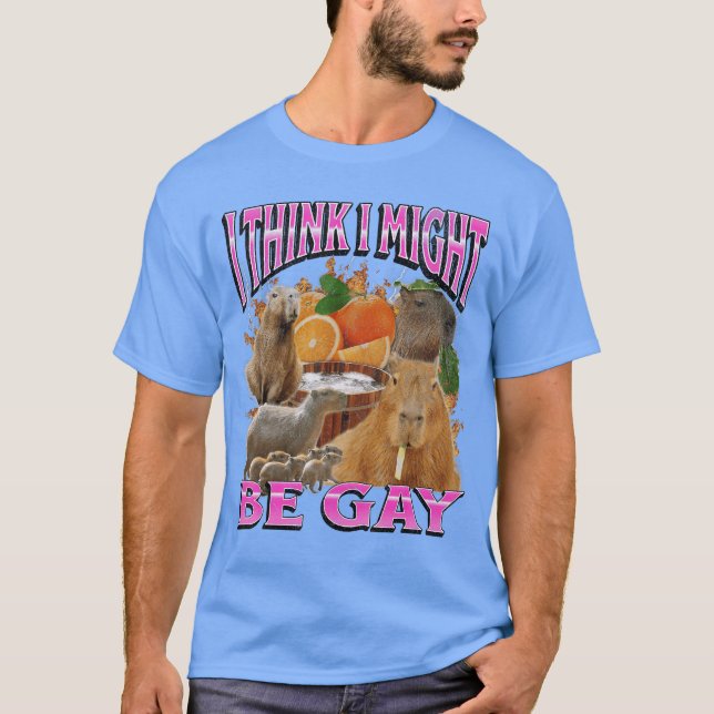 Ihink I Might Be Gay Funny Capybara Meme Bootleg Y T Shirt (Framsida)