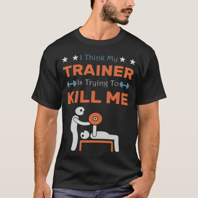Ihink Myrainer Isryingo Kill Me Gym Humor Workout  T Shirt (Framsida)