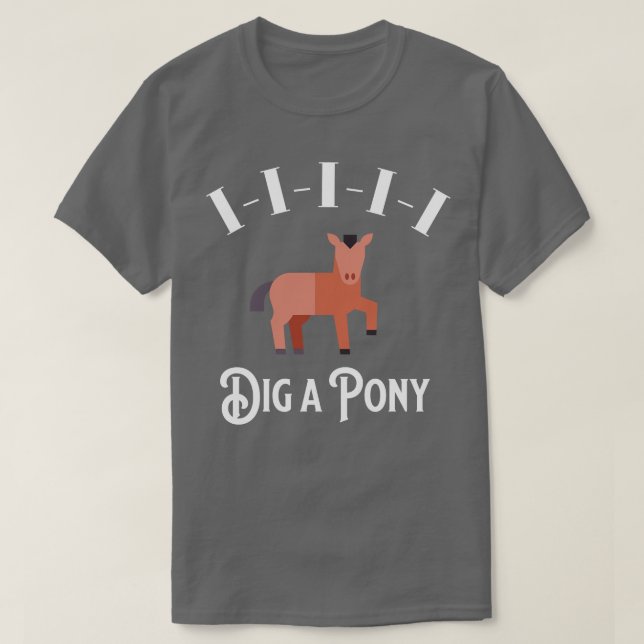 IIIII Gräver en Pony T Shirt (Design framsida)