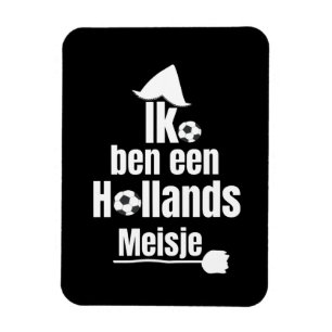 Ik Ben Een Hollands Meisje - Damfotbollsfan Magnet