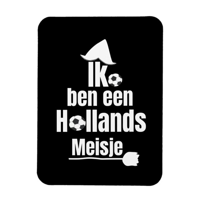 Ik Ben Een Hollands Meisje - Damfotbollsfan Magnet (Vertikal)