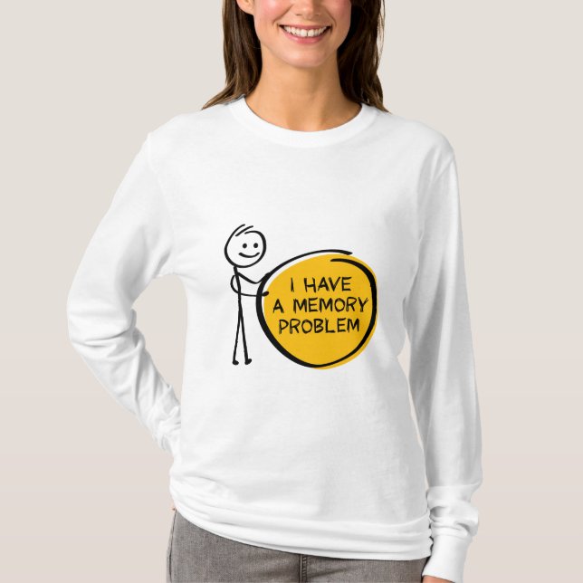 Ik heb een geheugen probleem. Alzheimer, dementie. T Shirt (Framsida)