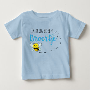 Ik krijg er een broertje bij t shirt