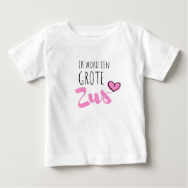 Ik word een grote zus t shirt