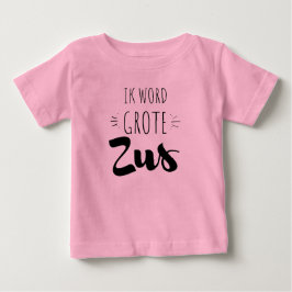 Ik word grote zus t shirt