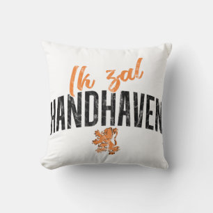 Ik Zal Handhaven Cushion, Nederländska motto Kudde