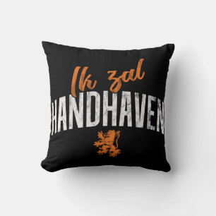 Ik Zal Handhaven Cushion, Nederländska motto Kudde