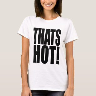 Ikonisk 2000-talsinspirerad THATS HOT! XL-teckensn T Shirt