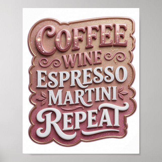 Ikonisk Rosa KAFFE VIN ESPRESSO MARTINI REPETERAR Poster (Framsidan)