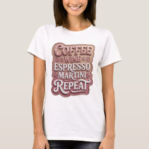 Ikonisk Rosa KAFFE VIN ESPRESSO MARTINI REPETERAR T Shirt