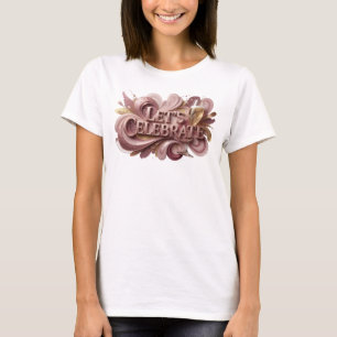 Ikoniskt Rött LET'S CELEBRATE Konstnärligt Motiv T Shirt
