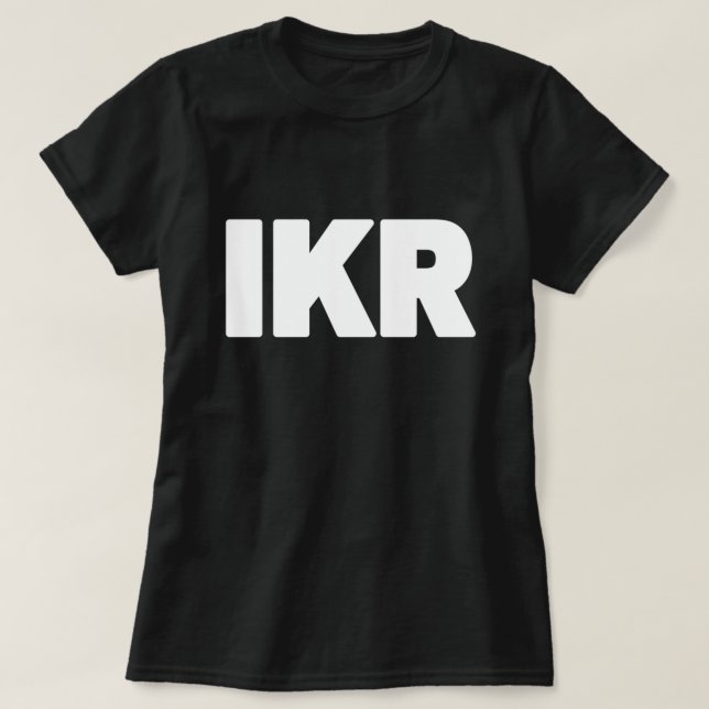 IKR | Text Slang T-Shirt (Design framsida)