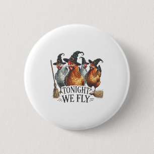 Ikväll är vi Fly Fly Witch Chicken Halloween Costu Knapp