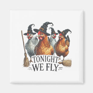 Ikväll är vi Fly Fly Witch Chicken Halloween Costu Magnet
