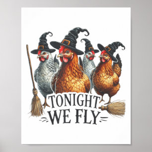 Ikväll är vi Fly Fly Witch Chicken Halloween Costu Poster