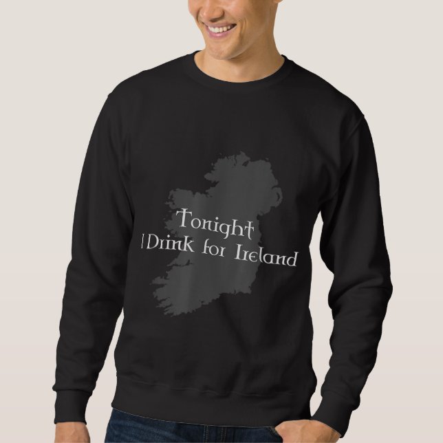 Ikväll dricker jag för Irland Lång Ärmad Tröja (Framsida)