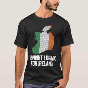 Ikväll dricker jag för Irland St patrick's day Iri T Shirt