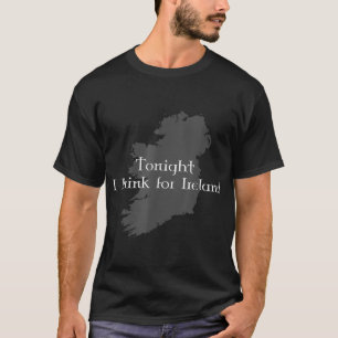 Ikväll dricker jag för Irland T Shirt