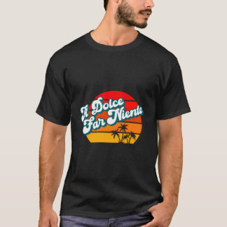 Il Dolce Far Niente Italienska Italien Slappna av  T Shirt