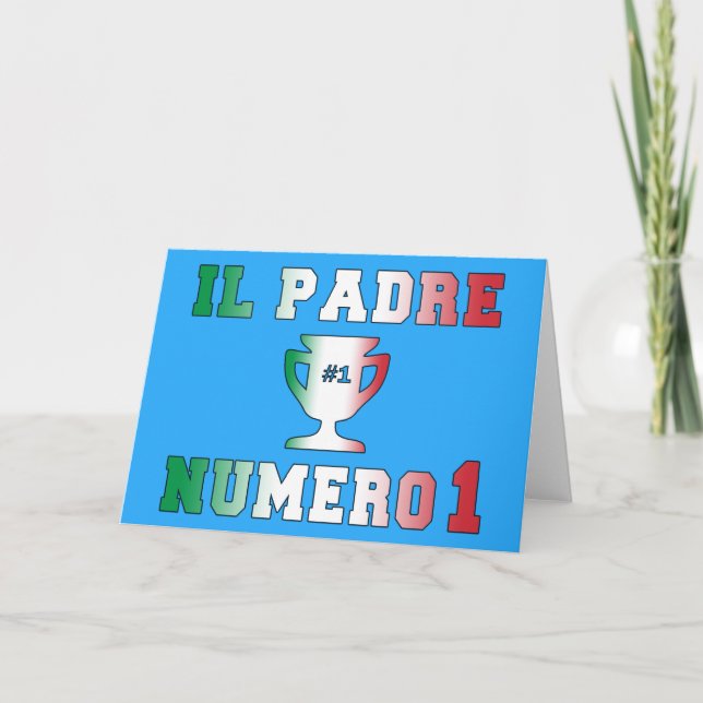 Il Padre Numero 1 #1 Pappa på italienska Fars dag Kort (Framsida)