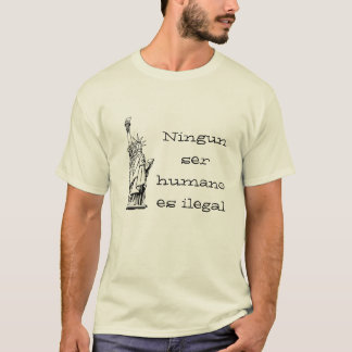 Ilegal Ningun serhumano es T-shirt