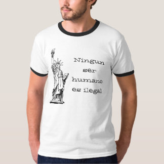 Ilegal Ningun serhumano es Tee Shirt