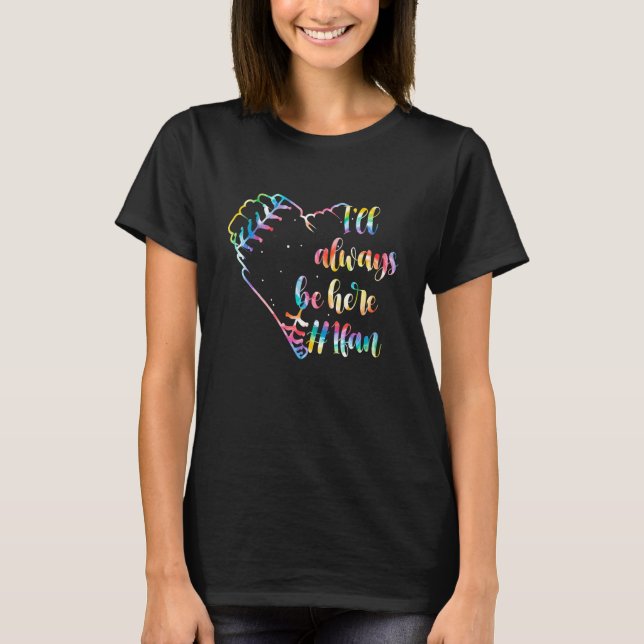 I'll Always Be Here 1 Fan Tie Dye Softball Heart 4 T Shirt (Framsida)