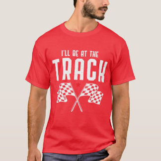 Ill Be Atherack Car Racing Race Car Driving retro T Shirt