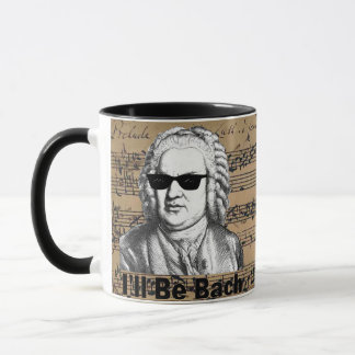 I'll be Bach Gift for Musician, Bach lover Mugg
