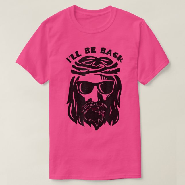I'll Be Back Cool Hipster Jesus Christ Religious C T Shirt (Design framsida)