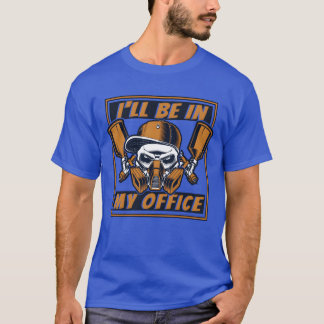 Ill Be In My Office Automotive Vehicle Car friends T Shirt