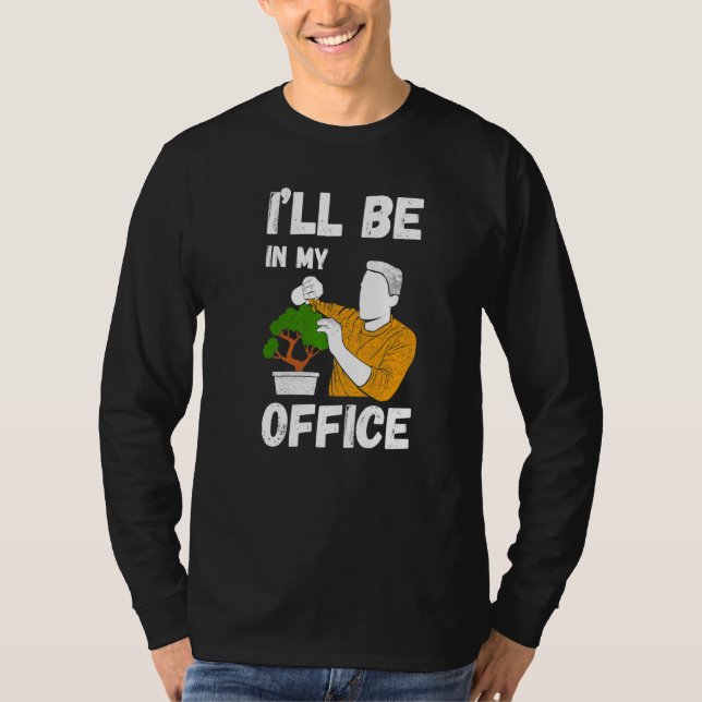 I'll Be In My Office Gardener Costume Garden Garde T Shirt (Framsida)