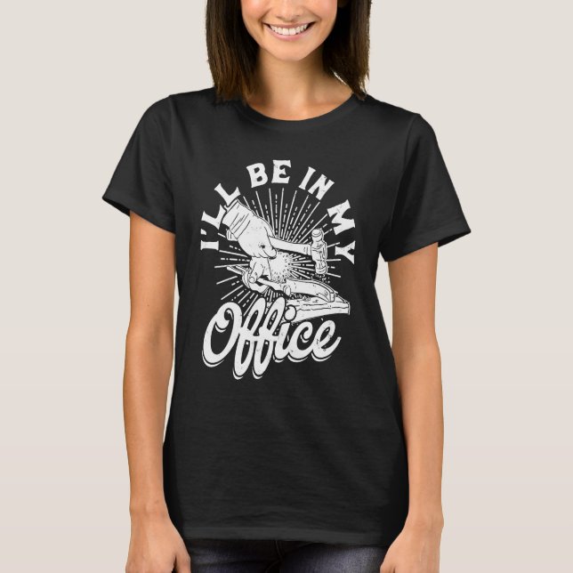 I'll be in my office  Strong Muscle Forge Welding T Shirt (Framsida)