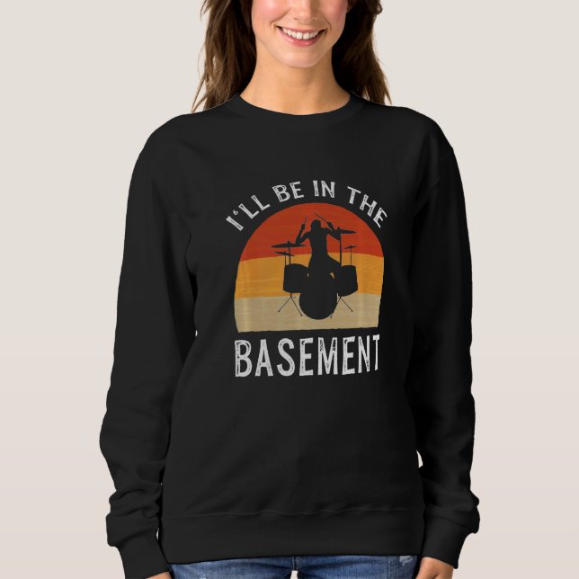 I'll Be In The Basement Drummer T Shirt (Framsida)