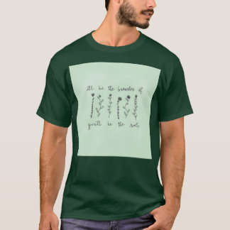 ill be the branches you be the roots t shirt